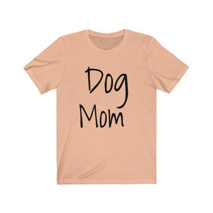 DOG MOM - Unisex Jersey Short Sleeve Tee