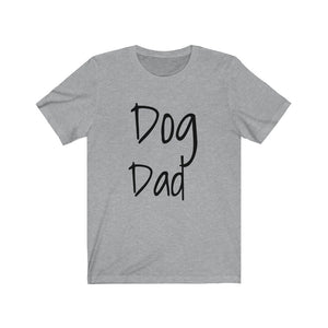 DOG DAD - Unisex Jersey Short Sleeve Tee