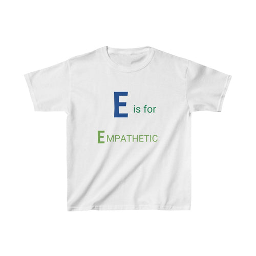 E is for EMPATHETIC - Kid's Learning Tee